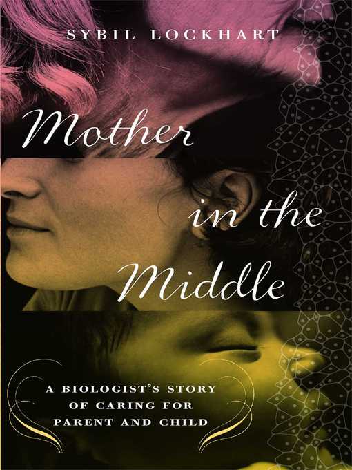 Title details for Mother in the Middle by Sybil Lockhart - Wait list